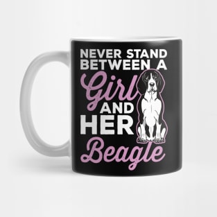 Never Stand Between a Girl and Her Beagle Dog Mug